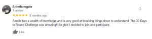 A 5-star Google review by Atthefarmgate praises Amelia’s knowledge and teaching in the 30 Days to Round Challenge, calling it amazing and expressing gratitude for joining the 30 Days Challenge. Posted 8 months ago.