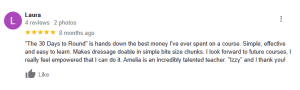 Google review by Laura with 5 stars. She praises the 30 Days to Round fitness program for being simple, effective, and easy to learn, credits Amelia as a talented teacher, and expresses gratitude with “Izzy” and “I” thank you.