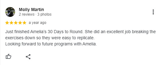 Google review by Molly Martin with a 5-star rating. Molly praises Amelia’s 30 Days to Round and mentions how the Sitting Trot Challenge offered clear exercise instructions. She expresses interest in future programs, and her profile photo is visible.