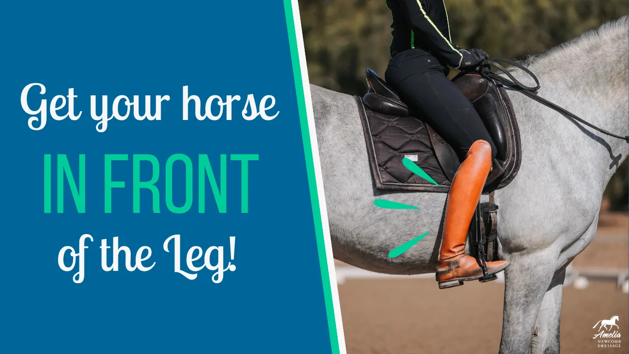 A rider with tall brown boots sits on a gray horse. Text on the left reads Get your horse IN FRONT of the Leg!—a key skill in horse riding. Green lines highlight the equestrian’s lower leg.