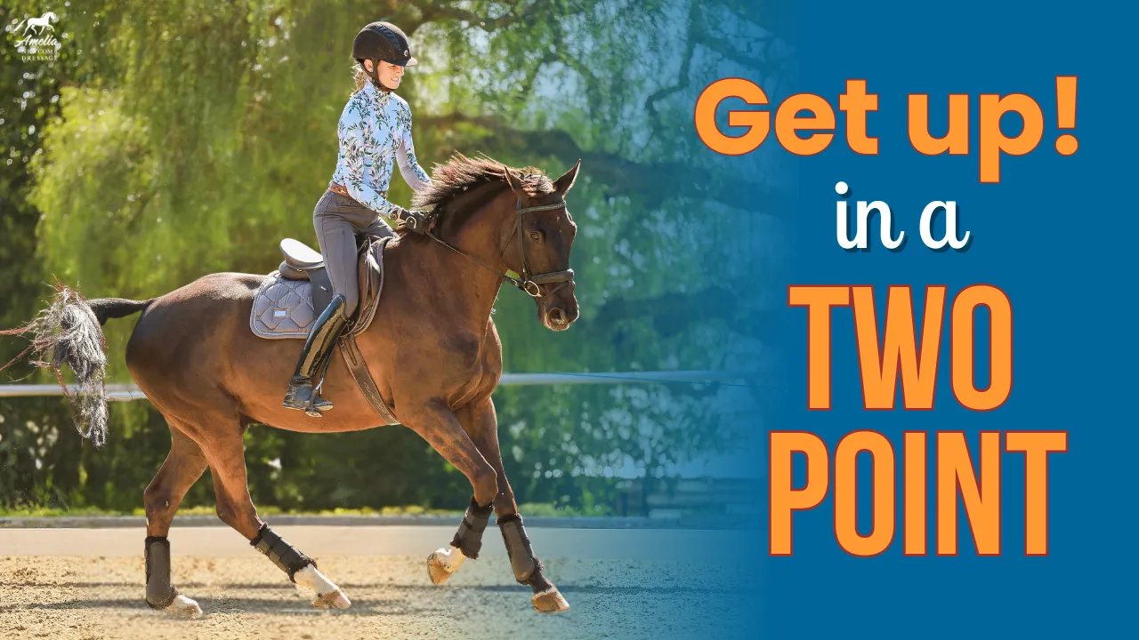 A person rides a brown horse in an outdoor arena, demonstrating a two point canter position. Large text on the right reads: Get up! in a TWO POINT with a blue and orange color scheme.