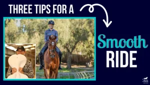 A smiling equestrian rides a chestnut horse outdoors, demonstrating balance. Inset shows a person holding a white fan covering their face. Text reads: Three Tips for a Better Ride with an arrow pointing to the words Smooth Ride.
