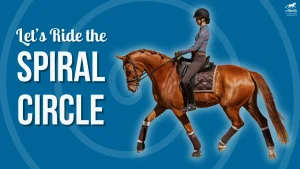A person wearing a helmet and riding attire rides a brown horse on a blue background with the text: Ride the Spiral Circle.