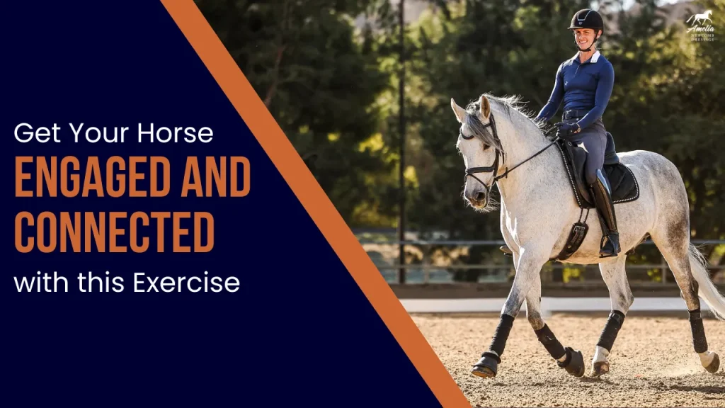 A rider in a helmet and riding gear rides a gray horse in an outdoor arena. Text reads: Get Your Horse Engaged with this exercise for balance and connection. Trees and fencing are visible in the background.