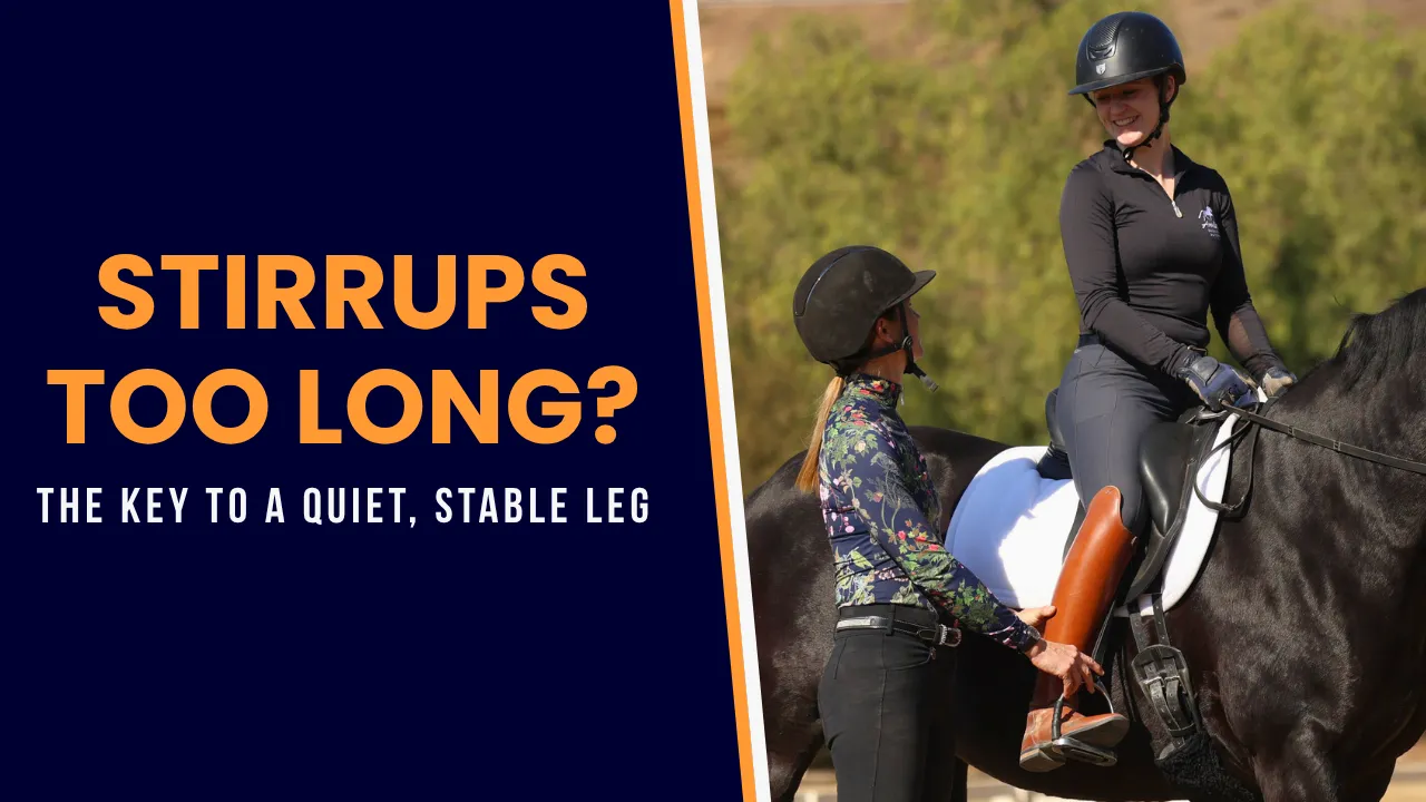 A woman riding a black horse smiles as an instructor checks her stirrup length. Text reads: Perfect Stirrup Length? The Key to a Quiet, Stable Leg. There are trees and a blurred outdoor background.