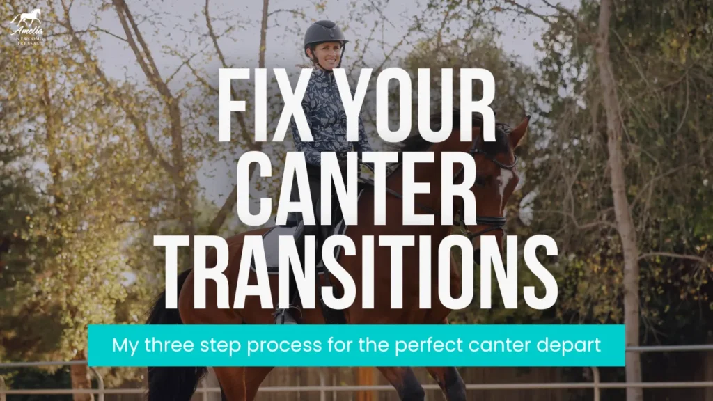 A person riding a brown horse in an outdoor arena, large text overlay: Fix Your Canter Transitions. A blue banner below reads, My three step process for the perfect, connected canter depart.